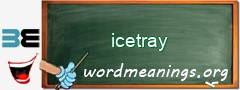 WordMeaning blackboard for icetray